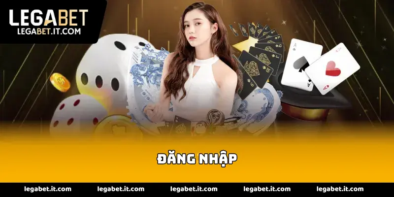 Đăng nhập legabet trải nghiệm cá cược thả ga